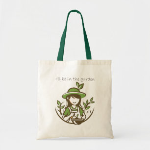 Cute Gardening Quote Gardener Gardens Tote Bag