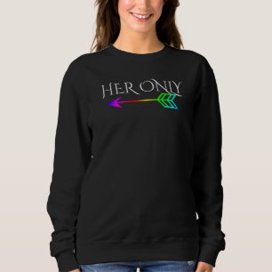 Cute Gay Couple Lesbian Valentines Day T- Her Only Sweatshirt