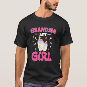 Cute Gender Reveal Grandma Says Girl Baby T-Shirt