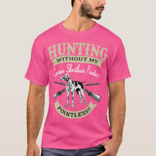 Cute German Shorthair Pointer Hunter Hunting T-Shirt