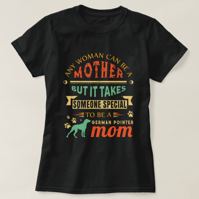 Cute German Shorthair Pointer Mum GSP Mother Pet O T-Shirt (Design Front)