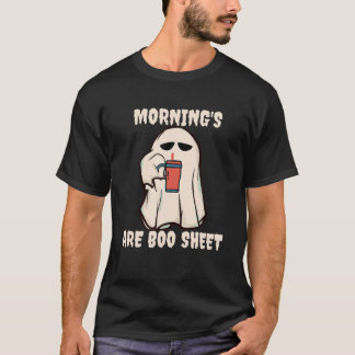 Cute Ghost Costume Mornings Are Boo Sheet T Shirt