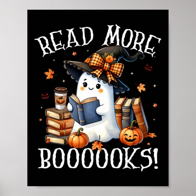 Cute Ghost Reading Book Lovers Halloween Read More Poster (Front)