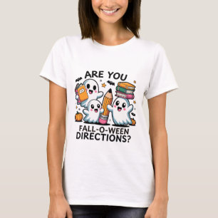 Cute Ghosts Are You Fall O Ween Directions Pun T-Shirt