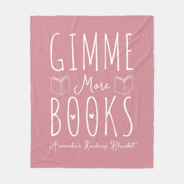 Cute Gimme More Books Dusty Pink Custom Fleece Blanket (Front)