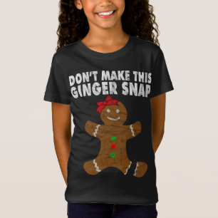 Cute Ginger Christmas Cookie Don't Make This Ginge T-Shirt