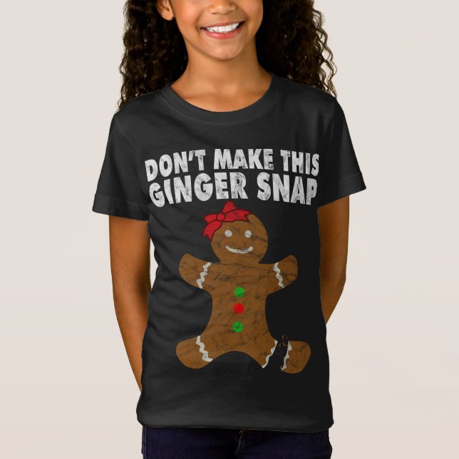 Cute Ginger Christmas Cookie Don't Make This Ginge T-Shirt (Front)