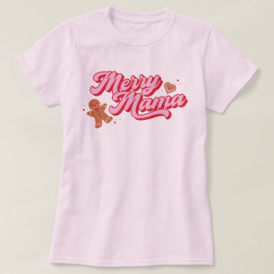 Cute Gingerbread Cookie Merry Mama Holiday T-Shirt