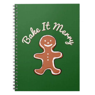 Cute Gingerbread Man Bake It Merry Holiday Notebook