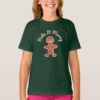 Cute Gingerbread Man Bake It Merry Holiday T-Shirt