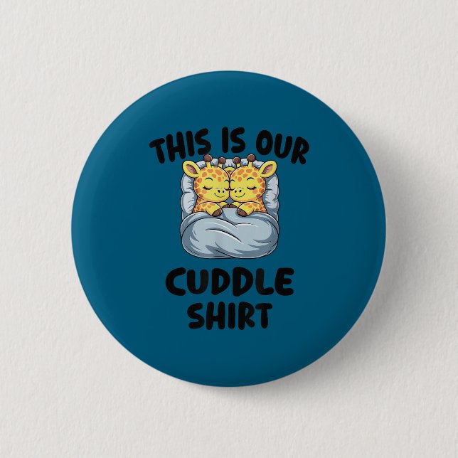 Cute Giraffe Couple This Is Our Cuddle  6 Cm Round Badge (Front)