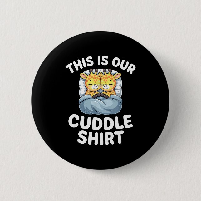 Cute Giraffe Couple This Is Our Cuddle  6 Cm Round Badge (Front)
