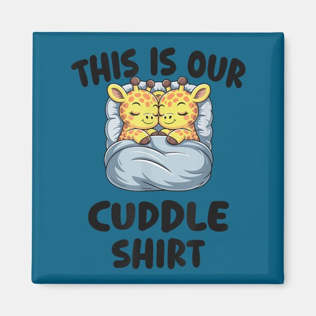 Cute Giraffe Couple This Is Our Cuddle  Magnet (Front)