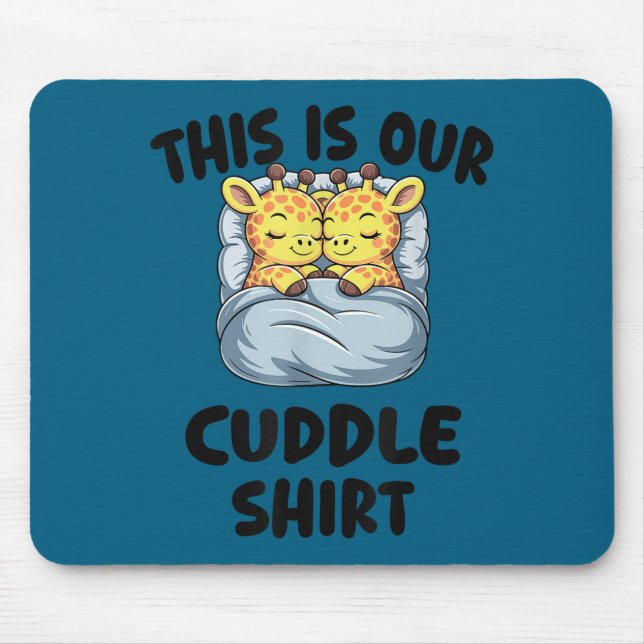 Cute Giraffe Couple This Is Our Cuddle  Mouse Mat (Front)