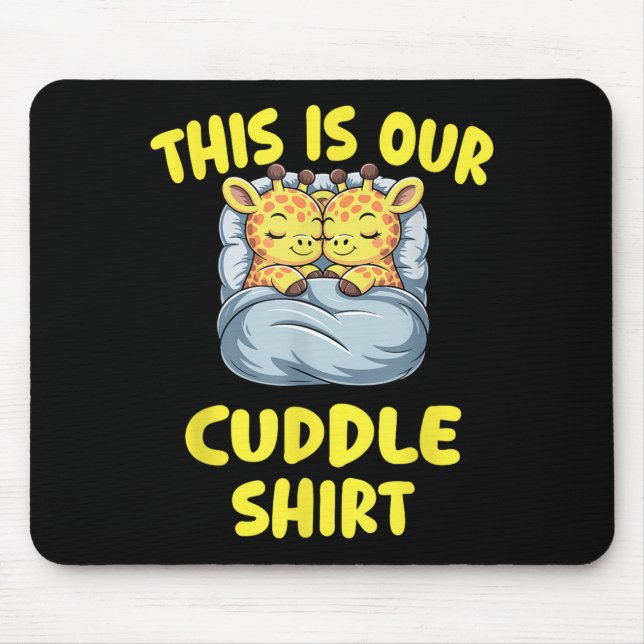 Cute Giraffe Couple This Is Our Cuddle  Mouse Mat (Front)