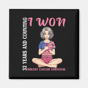 Cute Girl 32 Years And Counting I Won Breast Cance Magnet