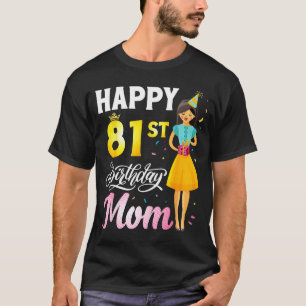 Cute girl with present happy 81st birthday momCute T-Shirt