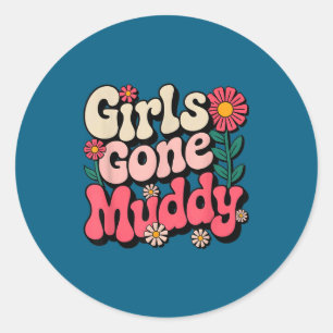 Cute girls gone muddy mud run mudder sisters classic round sticker