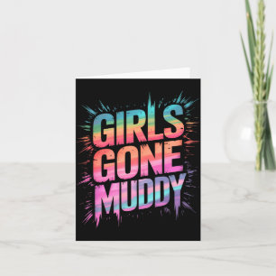 Cute Girls Gone Muddy Mud Run Mudding Trail Crew Card