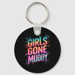 Cute Girls Gone Muddy Mud Run Mudding Trail Crew Key Ring