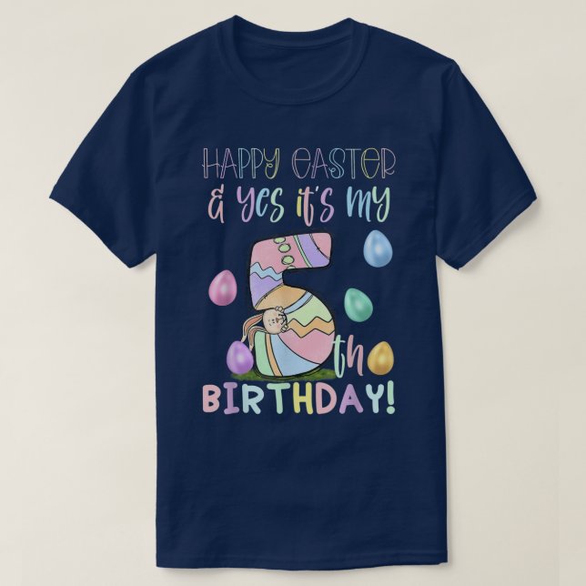 Cute Girls Happy Easter & Yes It's My 5th Birthday T-Shirt (Design Front)