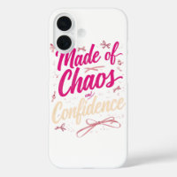 Cute Girly Made Of Chaos And Confidence
