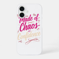 Cute Girly Made Of Chaos And Confidence