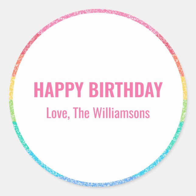 Cute Glitter Rainbow Custom Happy Birthday From Classic Round Sticker (Front)