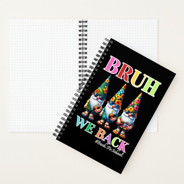 Cute Gnome Bruh We Back back to school  Notebook (Inside)