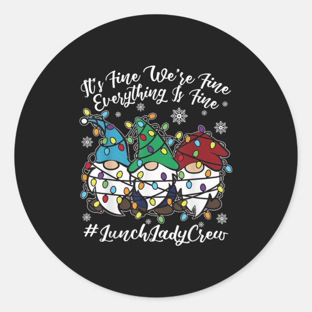 Cute Gnomes Everything Is Fine Christmas Lunch Lad Classic Round Sticker (Front)