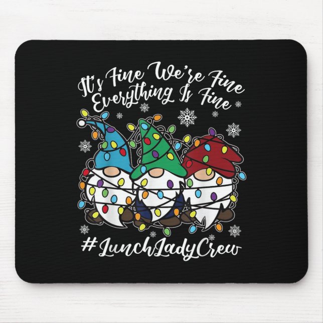 Cute Gnomes Everything Is Fine Christmas Lunch Lad Mouse Mat (Front)