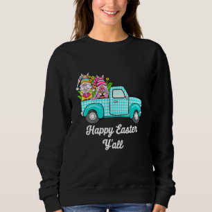 Cute Gnomes With Bunny Ears Egg Hunting Truck East Sweatshirt