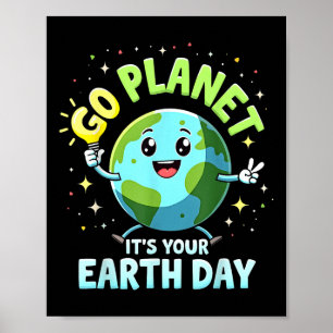 Cute Go Planet Its Your Earth Day 2025 Teacher Boy Poster