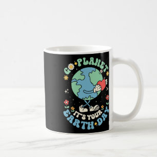 Cute Go Planet Its Your Earth Day 2025 Teacher Kid Coffee Mug
