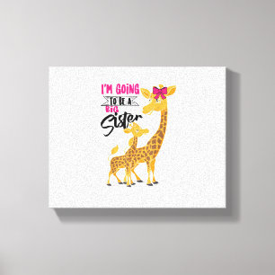 Cute Going To Be A Big Sister Giraffes Funny Girls Canvas Print