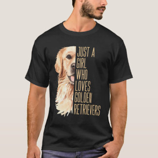 Cute Golden Retriever Just A Girl Who Loves Golden T-Shirt