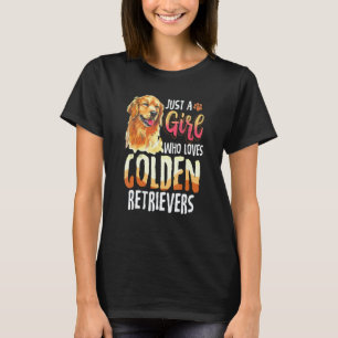 Cute Golden Retriever Just Girl Who Loves Goldens  T-Shirt
