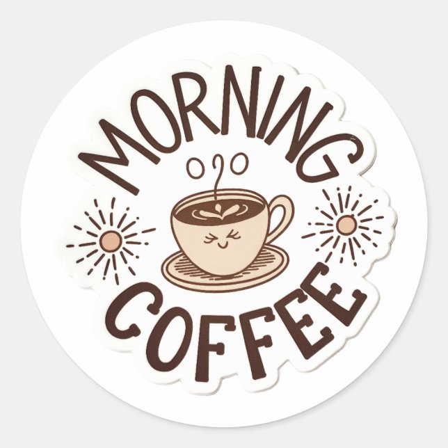 Cute Good Morning Coffee Classic Round Sticker (Front)