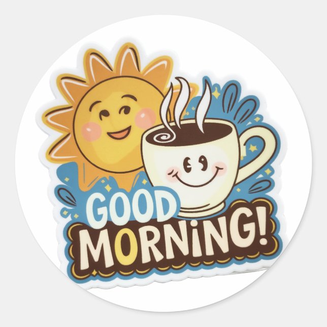 Cute Good Morning Coffee Classic Round Sticker (Front)