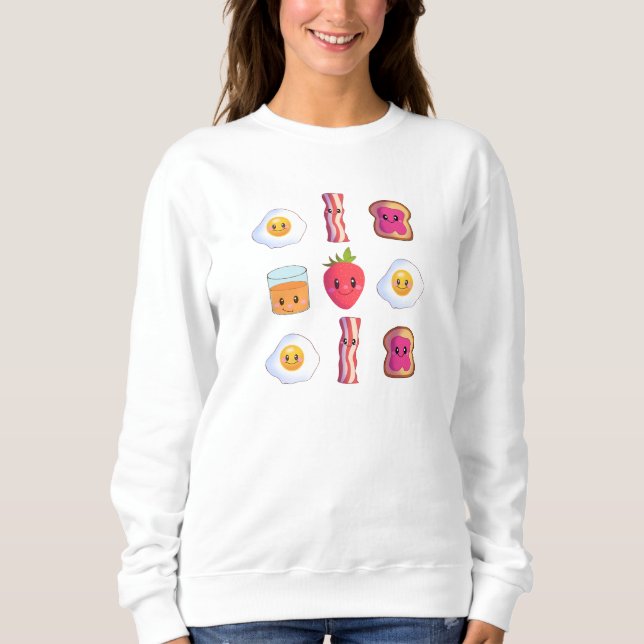 Cute Good Morning Delicious Breakfast  Sweatshirt (Front)