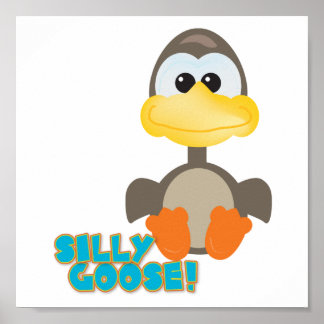 Cute Goofkins silly goose Poster