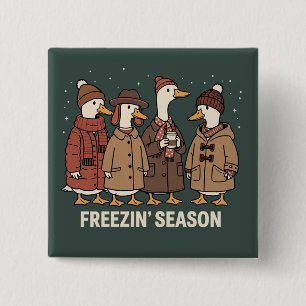 Cute Goose Freezin' Season Winter Cozy Fall Duck  15 Cm Square Badge