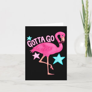 Cute Gotta Go Flamingo Funny Girly Summer Beach Card