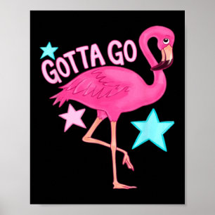 Cute Gotta Go Flamingo Funny Girly Summer Beach Poster