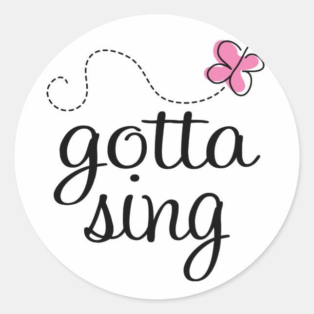 CUTE GOTTA SING PINK CLASSIC ROUND STICKER (Front)