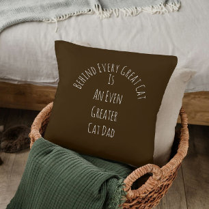 Cute Great Cat Dad Quote Gift White Brown Template Cushion