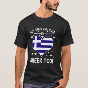 Cute Greek Roots Quote Greek Girls Women Greece Fl T-Shirt