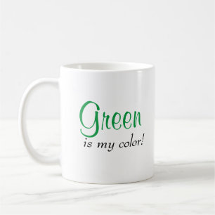 Cute Green Is My Colour Quote Coffee Mug