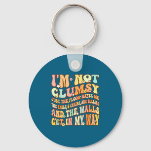 Cute Groovy I'm Not Clumsy Funny Saying Sarcastic Key Ring