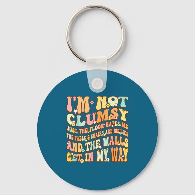 Cute Groovy I'm Not Clumsy Funny Saying Sarcastic  Key Ring (Front)